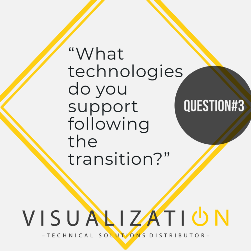  - Blog article Question #3 "Following the transition, what technologies do you support?"